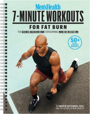 7-Minute Workouts For Fat Burn: The Science-Backed Method For Burning More Fat In Less Time!