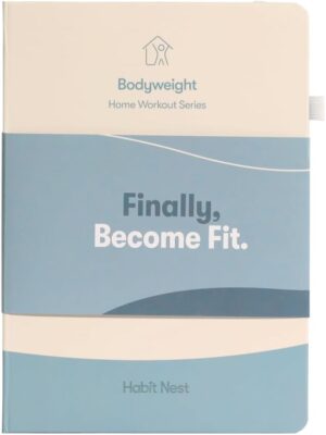 The Bodyweight Home Workout Journal. 13-Week Program. NO EQUIPMENT NEEDED. Fitness Planner,Fitness Journal,Workout Notebook.