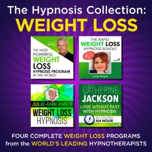 The Hypnosis Collection - Weight Loss: Four Complete Life-Changing Hypnosis Programs for Losing Weight